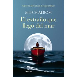 EL EXTRAÑO QUE LLEGO DEL  MAR