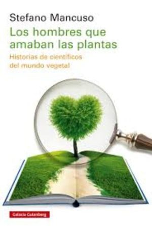 LOS HOMBRES QUE AMABAN LAS PLANTAS