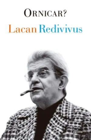 LACAN REDIVIVUS - ORNICAR?
