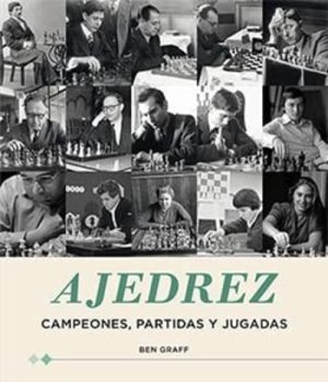 AJEDREZ CAMPEONES, PARTIDAS Y JUGADAS
