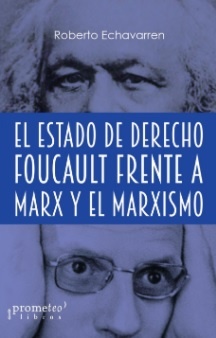 ESTADO DE DERECHO, EL  FOUCAULT FRENTE A MARX