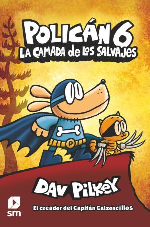 POLICÁN 6 - HOMBRE PERRO - LA CAMADA DE LOS SALVAJES
