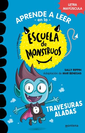 ESCUELA DE MONSTRUOS 6 - TRAVESURAS ALADAS