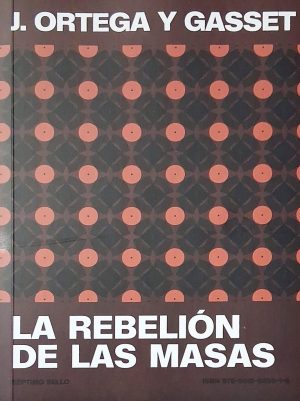 REBELION DE LAS MASAS, LA