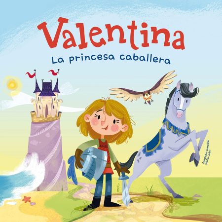 VALENTINA . LA PRINCESA CABALLERA