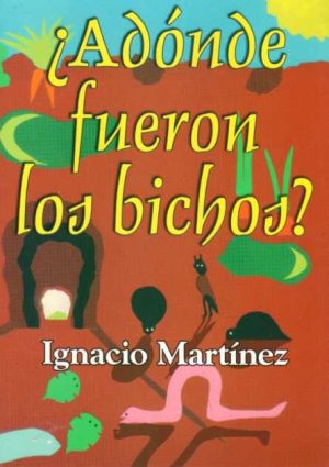 ADONDE FUERON LOS BICHOS?