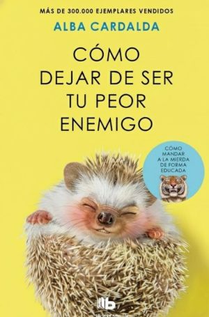 COMO DEJAR DE SER TU PEOR ENEMIGO