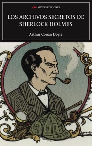 ARCHIVOS SECRETOS DE SHERLOCK HOLMES, LOS